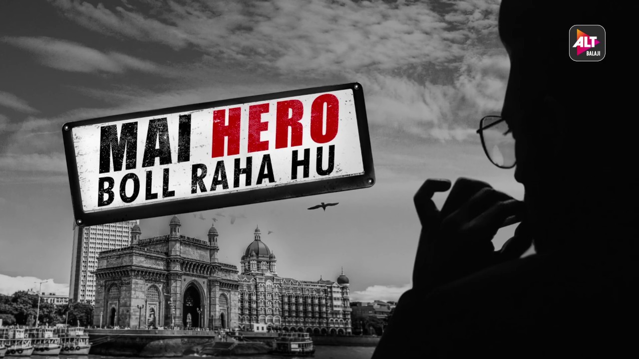 Mai Hero Boll Raha Hu | Kaun hai ye Hero? | ALTBalaji Original - YouTube